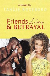 bokomslag Friends Lies & Betrayal