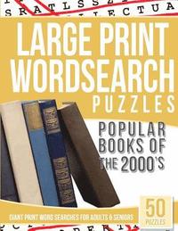 bokomslag Large Print Wordsearches Puzzles Popular Books of the 2000s: Giant Print Word Searches for Adults & Seniors