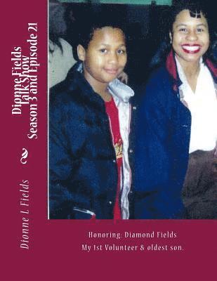 bokomslag Dionne Fields Talk Show 21: Honoring: Diamond Fields