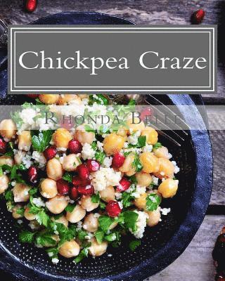 bokomslag Chickpea Craze: 60 Super #Delish Chickpea Craze