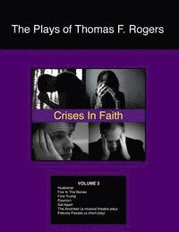 bokomslag The Plays of Thomas F. Rogers: Crises of Faith