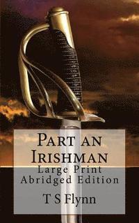 bokomslag Part an Irishman: Large Print Abridged Edition