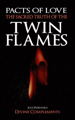 The Sacred Truth of the Twin Flames 1
