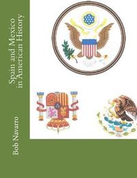 bokomslag Spain and Mexico in American History
