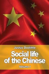 bokomslag Social life of the Chinese: Volume I