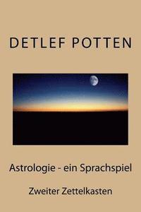 bokomslag Astrologie - ein Sprachspiel: Zweiter Zettelkasten