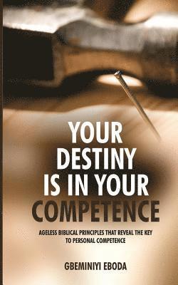 Your Destiny Is In Your Competence 1