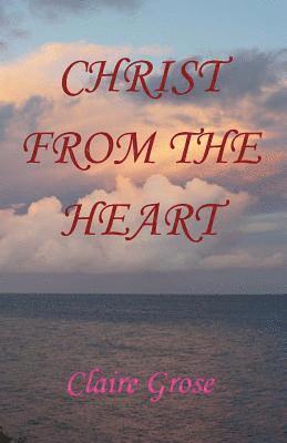 Christ From The Heart 1