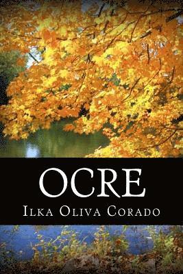 Ilka Oliva Corado - Ocre, Häftad