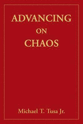 Advancing on Chaos 1