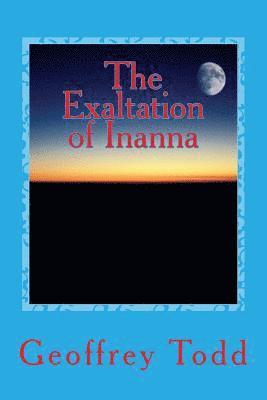 Geoffrey a. Todd - The Exaltation of Inanna: A Play in One Act, Häftad