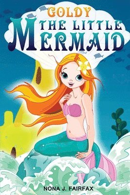 Goldy The Little Mermaid Book 1: Children's Books, Kids Books, Bedtime Stories For Kids, Kids Fantasy Book 1