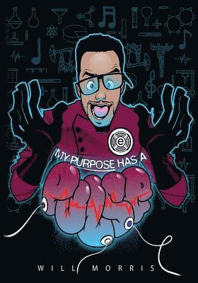 My Purpose Has A Pulse: A Learners Manual for the Modern Day Cre8tive