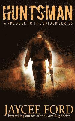 Huntsman: A Prequel to the Spider Series 1