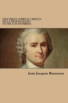 bokomslag Discurso Sobre El Origen De La Desigualdad Entre Los Hombres