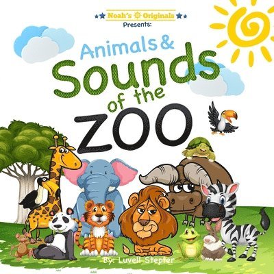 Noahs Originals: Animals and sounds of the zoo: Sounds of the Zoo