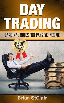 bokomslag Day Trading: Cardinal Rules for Passive Income