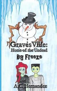 bokomslag GravesVille: Home of the Undead - Big Freeze