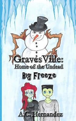 GravesVille: Home of the Undead - Big Freeze 1