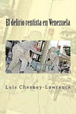 El delirio rentista en Venezuela 1