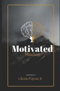 bokomslag Motivated Mindset