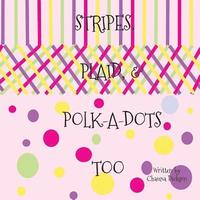 bokomslag Stripes, Plaid, and Polka Dots Too