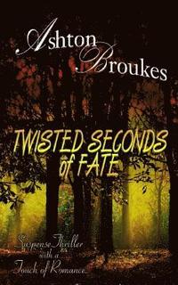 bokomslag Twisted Seconds of Fate