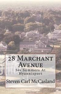 bokomslag 28 Marchant Avenue: Six Summers At Hyannisport