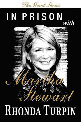 bokomslag In Prison with Martha Stewart (The Griot Series)