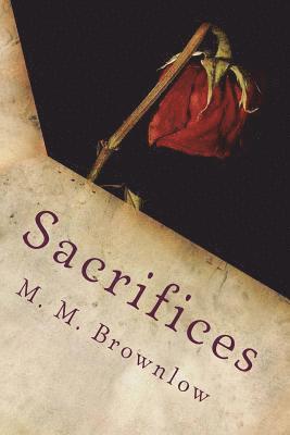 Sacrifices: Deadly Decisions Book 2 1