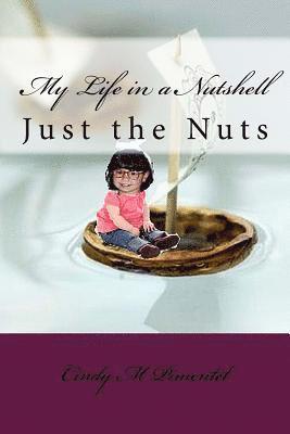 bokomslag My Life in a Nutshell: Just the nuts