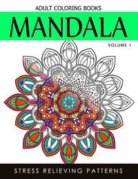 bokomslag Mandala Adult Coloring Books Vol.1: Masterpiece Pattern and Design, Meditation and Creativity 2017