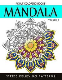 bokomslag Mandala Adult Coloring Books Vol.2: Masterpiece Pattern and Design, Meditation and Creativity 2017