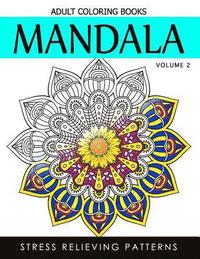 bokomslag Mandala Adult Coloring Books Vol.2: Masterpiece Pattern and Design, Meditation and Creativity 2017