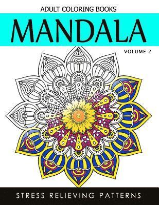 Mandala Adult Coloring Books Vol.2: Masterpiece Pattern and Design, Meditation and Creativity 2017 1