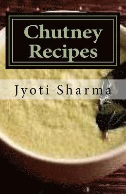 Jyoti Sharma - Chutney Recipes, Häftad