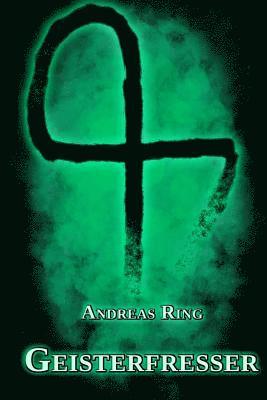 Andreas Ring - Geisterfresser, Häftad