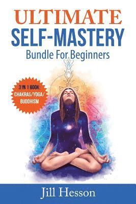 Ultimate Self-Mastery Bundle for Beginners: 3 in 1 Bundle 1