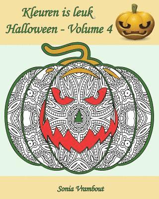 bokomslag Kleuren is leuk - Halloween - Volume 4: 25 leuke pompoenen om in te kleuren