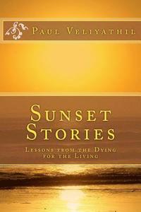 bokomslag Sunset Stories: Lessons from the Dying for the Living