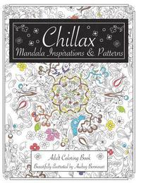 bokomslag Chillax Mandala Inspirations and Patterns: Adult Coloring Book