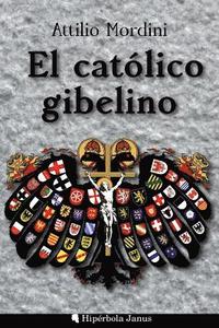 bokomslag El católico gibelino