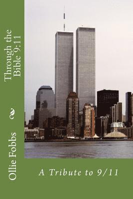 Through the Bible 9: 11: A Tribute to 9/11 1