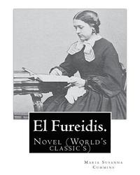 bokomslag El Fureidis. By: Maria Susanna Cummins: Novel (World's classic's)