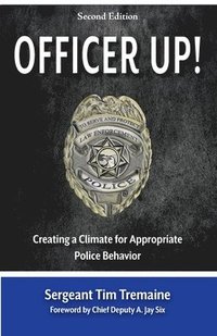 bokomslag Officer Up!: Creating a Climate for Appropriate Police Behavior