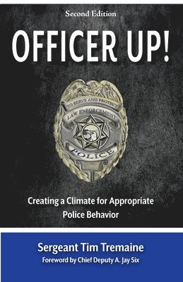 bokomslag Officer Up!: Creating a Climate for Appropriate Police Behavior