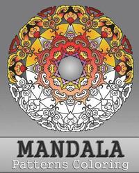 bokomslag Mandala Patterns Coloring: 50 Unique Mandala Designs, Relaxing Coloring Book For Adults, Anti-Stress Coloring Book, Arts Fashion, Art Color Thera