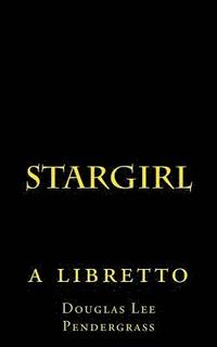 bokomslag Stargirl: a libretto