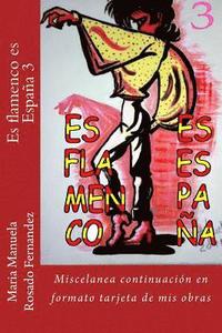 bokomslag Es flamenco es España 3: Miscelanea continuación en formato tarjeta de mis obras