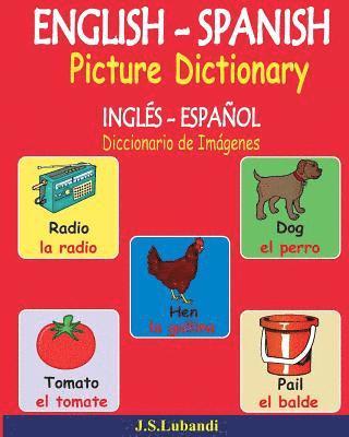 bokomslag ENGLISH - SPANISH Picture Dictionary (INGLÉS - ESPAÑOL Diccionario de Imágenes)